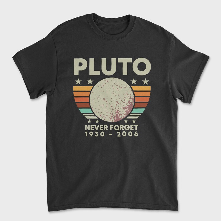 Never Forget Pluto, Унисекс Мъжка Тениска
