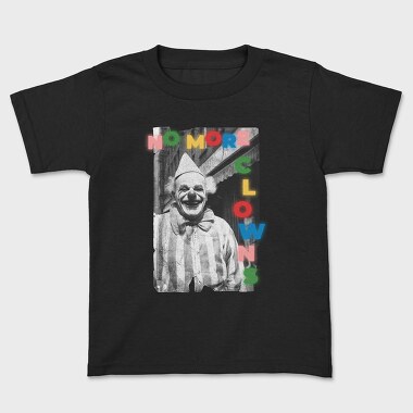 No More Clowns, Kids' T-Shirt
