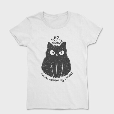 No Touchy Touchy Cat, Women's T-Shirt