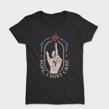Nope I Dont Care, Women's T-Shirt