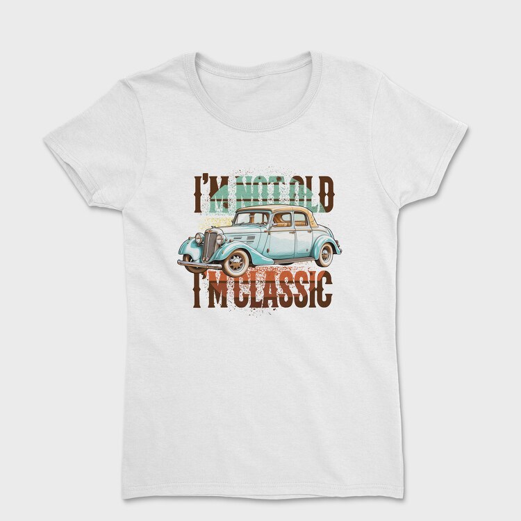 Old Car Quote, Women's T-Shirt