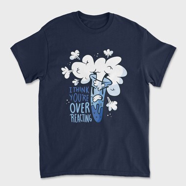 Overreacting, Unisex Men's T-Shirt