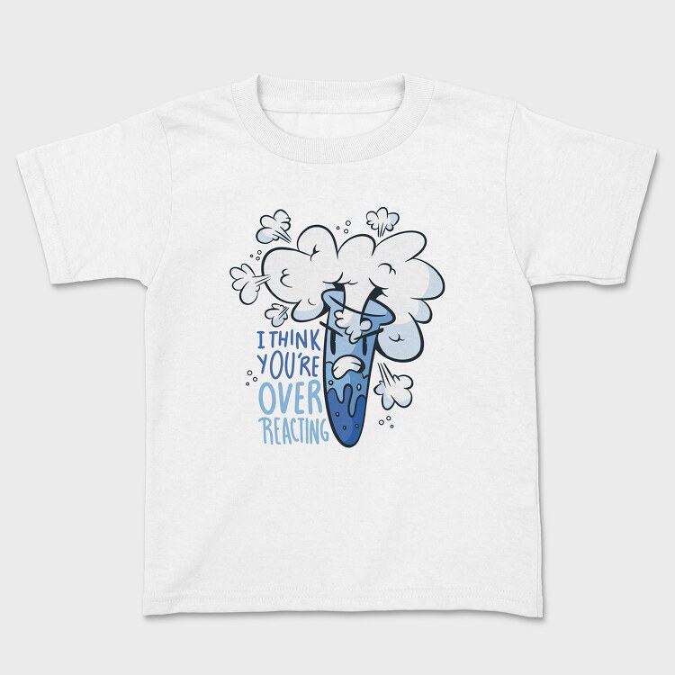 Overreacting, Kids' T-Shirt