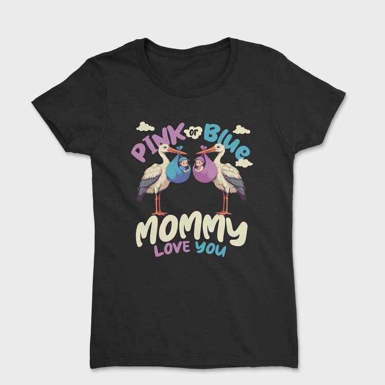 Pink or Blue Babies, Women's T-Shirt