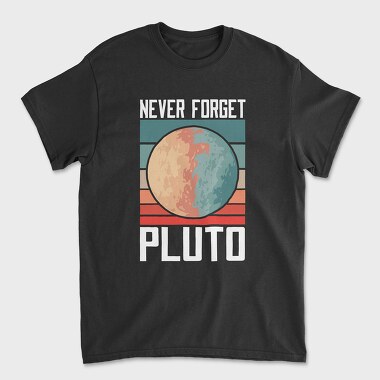 Pluto Never Forget, Unisex Men's T-Shirt