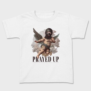 Prayed Up, Kids' T-Shirt