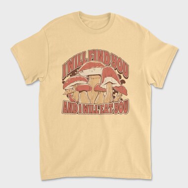 Mushrooms Eat You, Unisex Men's T-Shirt