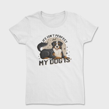 My Dog Is Perfect, Дамска Тениска