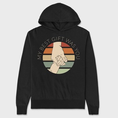 My Best Gift Was You, Unisex Men's Hoodie