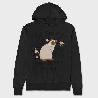 My Cat Was Sitting on Me, Unisex Men's Hoodie