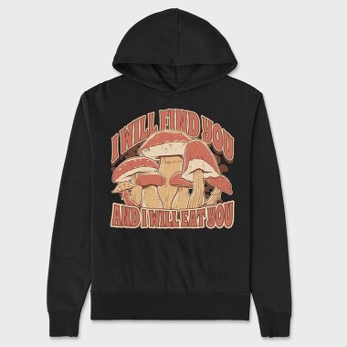 Mushrooms Eat You, Unisex Men's Hoodie