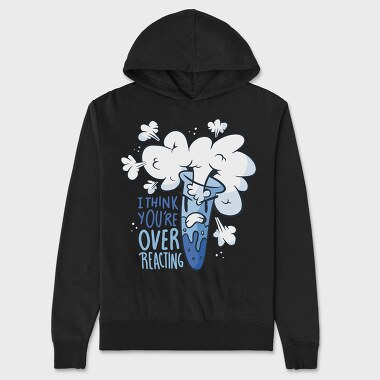 Overreacting, Unisex Men's Hoodie