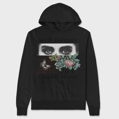 Seek Balance in a Chaoitic World, Unisex Men's Hoodie