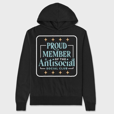 Proud Member Antisocial, Unisex Men's Hoodie