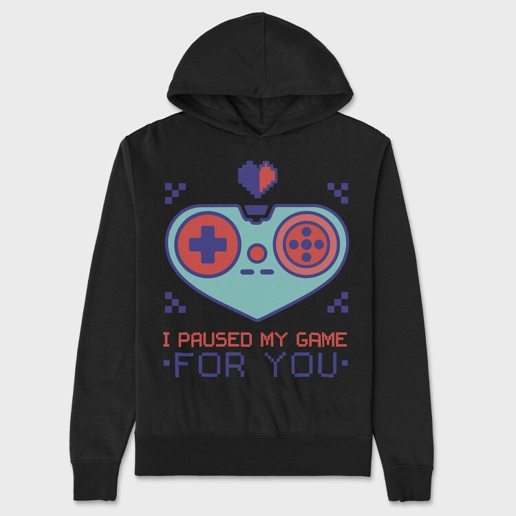 Paused My Game for You, Unisex Men's Hoodie