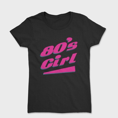 80 S Girl Pink, Women's T-Shirt