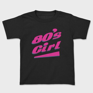 80 S Girl Pink, Kids' T-Shirt