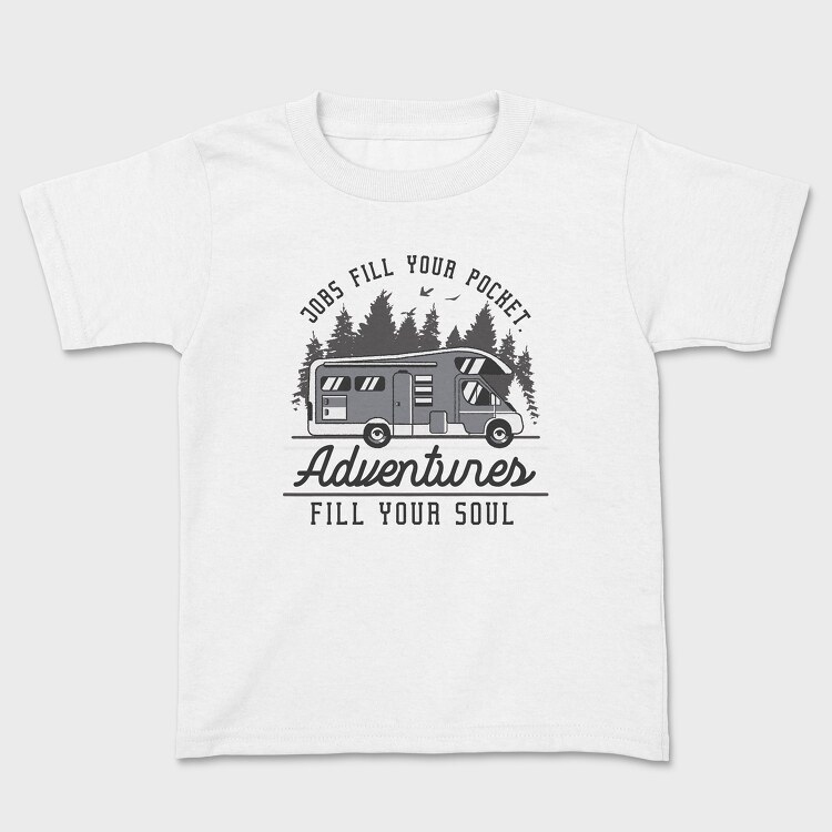 Adventures Fill Your Soul Van Life, Детска Тениска
