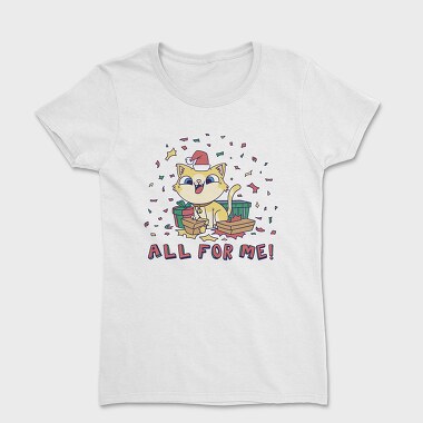 All for Me, Women's T-Shirt
