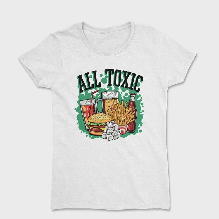 All Toxic Food, Women's T-Shirt