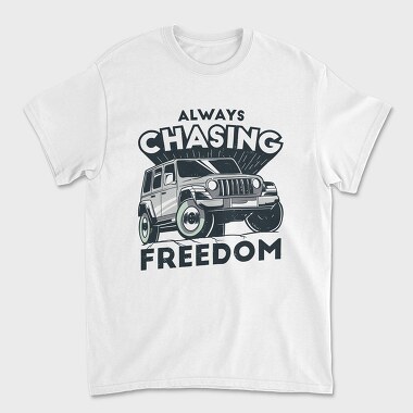 Always Chasing Freedom, Unisex Men's T-Shirt