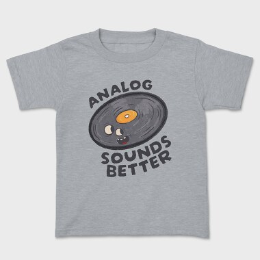 Analog Sounds Better, Kids' T-Shirt