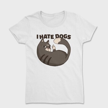 Cat Hate Dogs, Women's T-Shirt