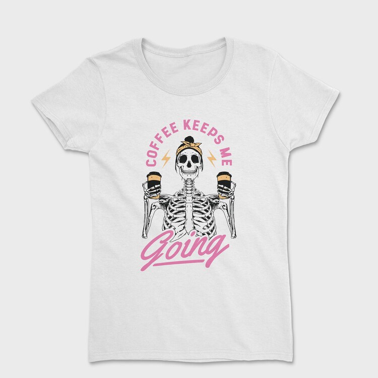 Coffee Keeps Me Going, Women's T-Shirt