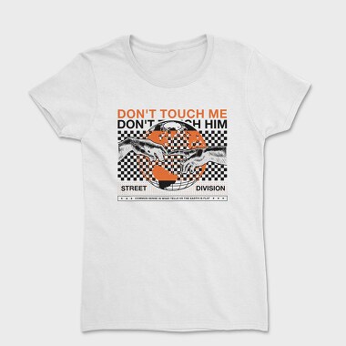 Don T Touch Me 1, Women's T-Shirt