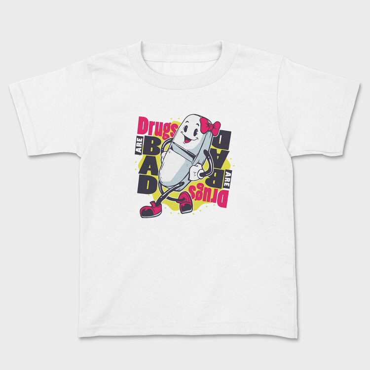Drugs Bad, Kids' T-Shirt