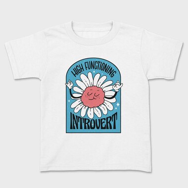 High Functionning Introvert, Kids' T-Shirt