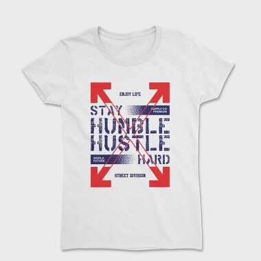 Stay Humble 2, Women's T-Shirt