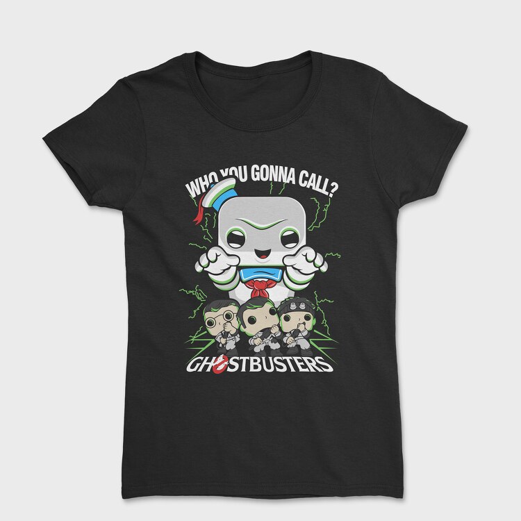Who You Gonna Call Ghostbusters, Women's T-Shirt