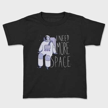 Astronaut I Need More Space, Kids' T-Shirt