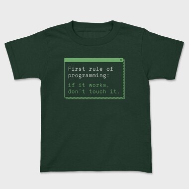 If It Works Dont Touch It, Kids' T-Shirt