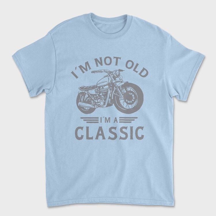 Im a Classic Motorcycle, Унисекс Мъжка Тениска