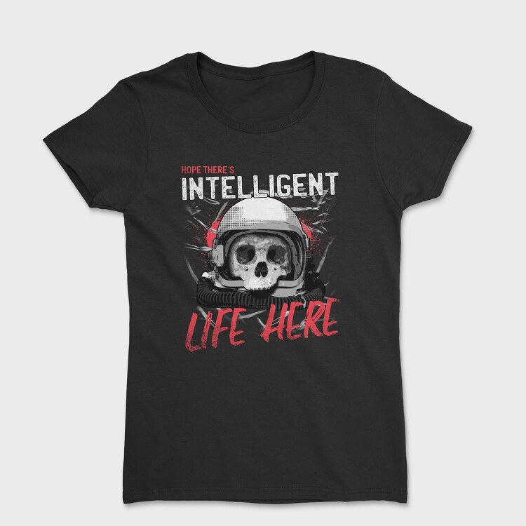 Intelligent Life Here, Дамска Тениска