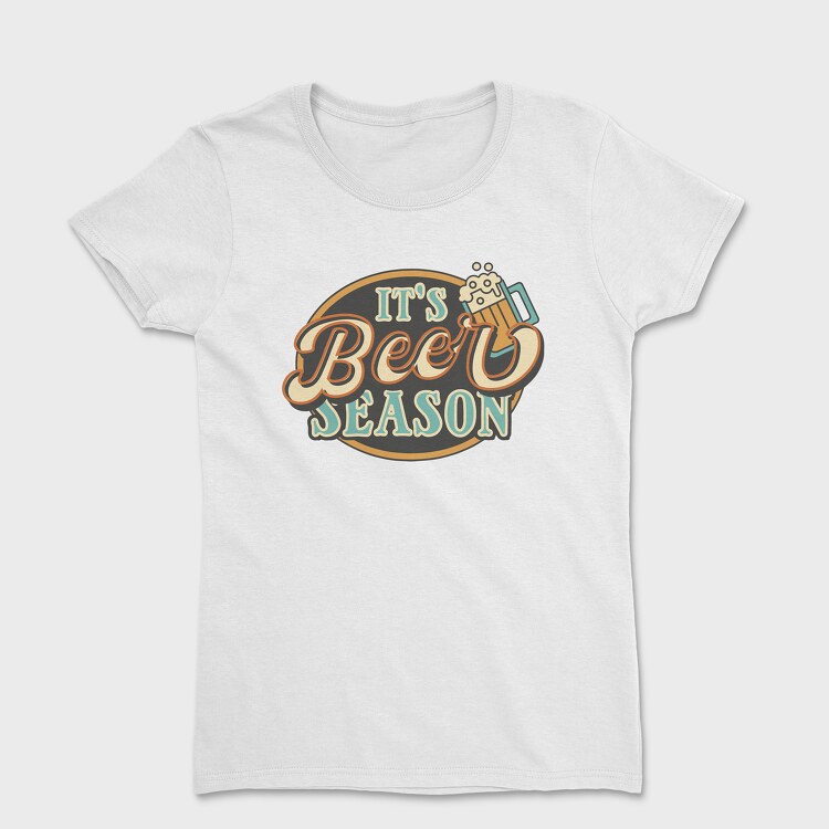 It Is Beer Season, Women's T-Shirt