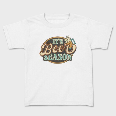 It Is Beer Season, Kids' T-Shirt