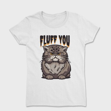 Fluff You Cat, Women's T-Shirt