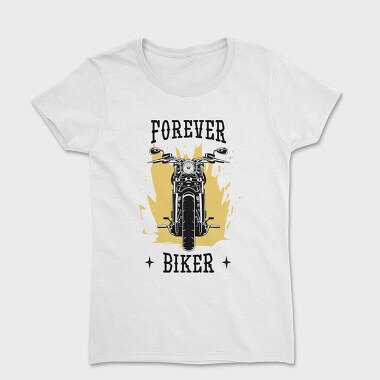 Forever Biker, Women's T-Shirt