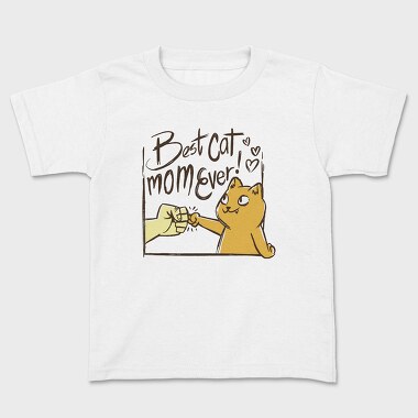 Best Cat Mom Ever, Kids' T-Shirt