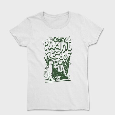 Crazy Plant Lady, Women's T-Shirt