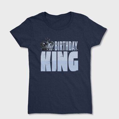 Birthday King, Women's T-Shirt