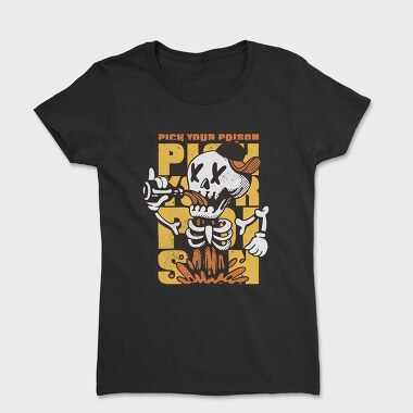 Pick Your Poison Skeleton, Women's T-Shirt