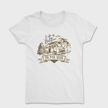 Life Is Better in My Van, Women's T-Shirt