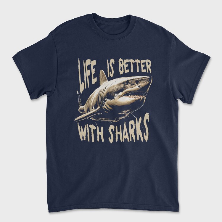 Life Is Better With Sharks, Unisex Men's T-Shirt