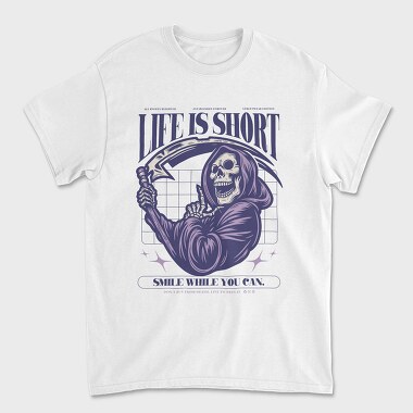 Life Is Short Smile While You Can, Unisex Men's T-Shirt