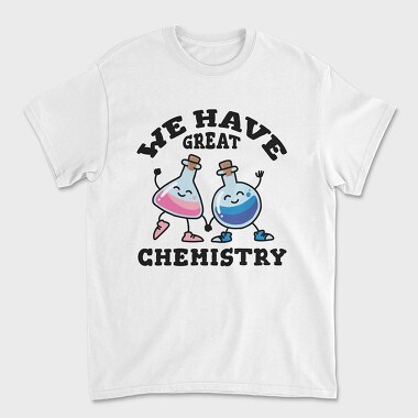 We Have Great Chemistry, Unisex Men's T-Shirt