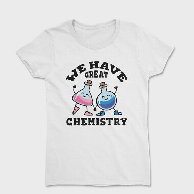 We Have Great Chemistry, Women's T-Shirt